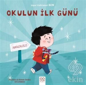 Okulun İlk Günü - Süper Kahraman Ben