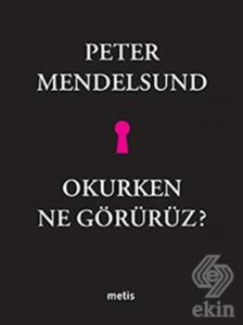 Okurken Ne Görürüz?