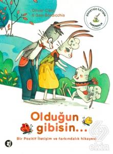 Olduğun Gibisin...