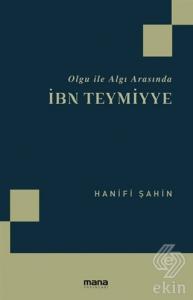 Olgu ile Algı Arasında İbn Teymiyye
