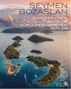 Ölmeden Önce Türkiye'de Görülmesi Gereken Yerler