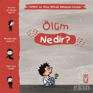 Ölüm Nedir? - Yaman ve Onun Bitmek Bilmeyen Sorula