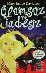 Ölümsüz ve İadesiz