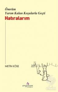 Ömrüm Yarım Kalan Koşularla Geçti