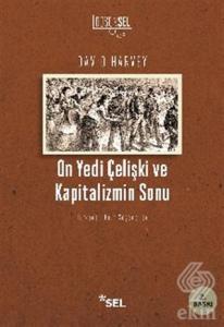 On Yedi Çelişki ve Kapitalizmin Sonu