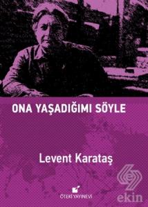 Ona Yaşadığımı Söyle