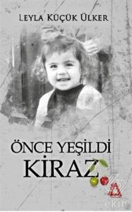 Önce Yeşildi Kiraz