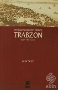 Onsekinci Yüzyılın İkinci Yarısında Trabzon