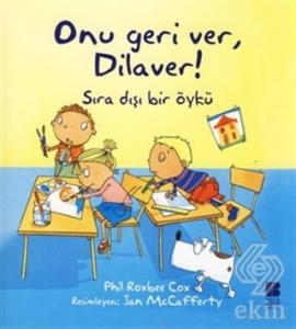 Onu Geri Ver, Dilaver!