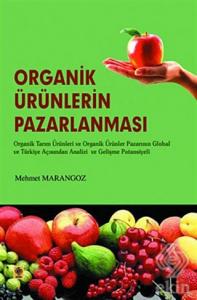 Organik Ürünlerin Pazarlanması Mehmet Marangoz