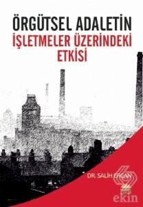 Örgütsel Adaletin İşletmeler Üzerindeki Etkisi