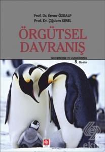 Örgütsel Davranış / Enver Özkalp 8.Baskı