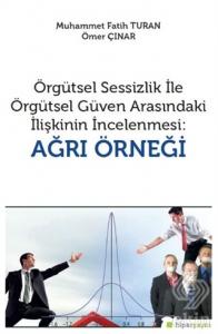 Örgütsel Sessizlik ile Örgütsel Güven Arasındaki İ