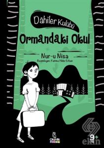 Ormandaki Okul - Dahiler Kulübü