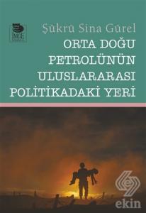 Orta Doğu Petrolünün Uluslararası Politikadaki Yer