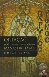 Ortaçağ Doğu Hıristiyanlığında Manastır Hayatı