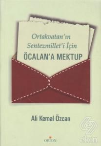 Ortakvatan'ın Sentezmillet'i İçin Öcalan'a Mektup