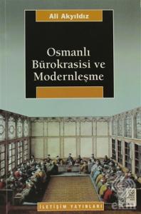 Osmanlı Bürokrasisi ve Modernleşme