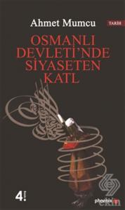 Osmanlı Devleti'nde Siyaseten Katl