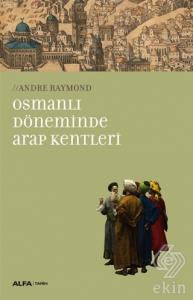 Osmanlı Döneminde Arap Kentleri