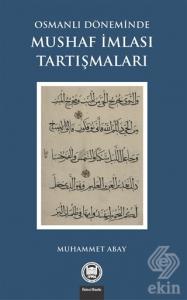 Osmanlı Döneminde Mushaf İmlası Tartışmaları