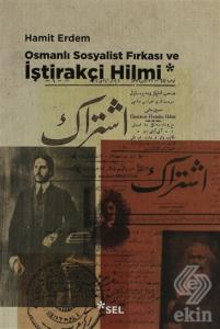 Osmanlı Sosyalist Fırkası ve İştirakçi Hilmi