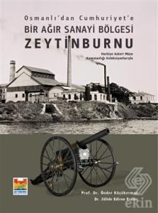 Osmanlı'dan Cumhuriyet'e Bir Ağır Sanayi Bölgesi Z