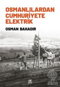 Osmanlılardan Cumhuriyete Elektrik