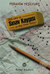 ÖSS - OKS'de Sınav Kaygısı ve Baş Etme Yolları