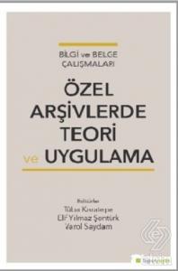 Özel Arşivlerde Teori ve Uygulama
