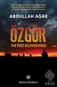 Özgür - The Free Beloved Hero