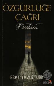 Özgürlüğe Çağrı Destanı