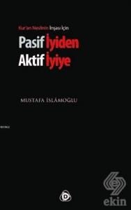 Pasif İyiden Aktif İyiye