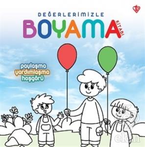 Paylaşma Yardımlaşma Hoşgörü - Değerlerimizle Boya