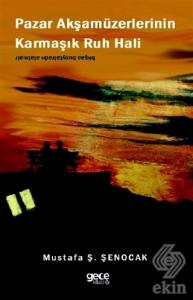 Pazar Akşamüzerlerinin Karmaşık Ruh Hali