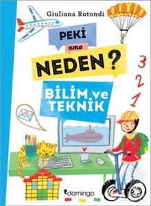 Peki Ama Neden? - Bilim ve Teknik