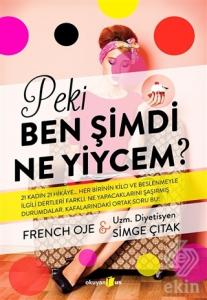 Peki Ben Şimdi Ne Yiycem?