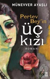 Pertev Bey'in Üç Kızı