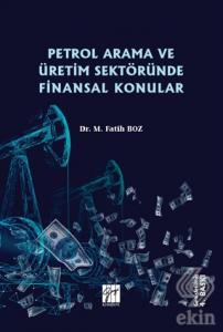 Petrol Arama ve Üretim Sektöründe Finansal Konular