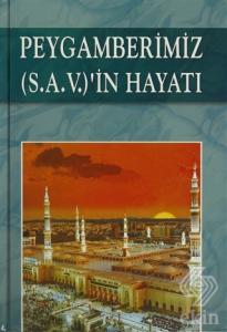 Peygamberimiz (S.A.V.)'in Hayatı
