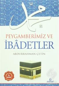 Peygamberimiz ve İbadetler