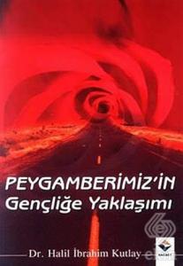 Peygamberimizin Gençliğe Yaklaşımı