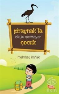 Piraynak'la Okulu Sevmeyen Çocuk