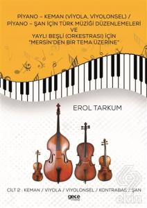 Piyano - Keman (Viyola, Viyolonsel) / Piyano - Şan