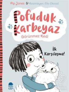 Pofuduk Karbeyaz - İlk Karşılaşma!