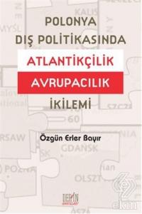 Polonya Dış Politikasında Atlantikçilik Avrupacılı
