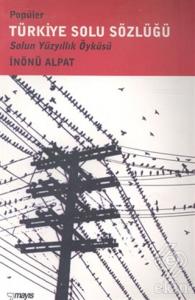 Popüler Türkiye Solu Sözlüğü Solun Yüzyıllık Öyküs