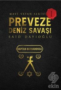 Preveze Deniz Savaşı - Mavi Vatan Serisi 1
