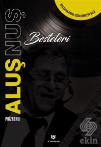 Prizrenli Aluş Nuş Besteleri