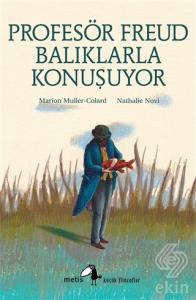 Profesör Freud Balıklarla Konuşuyor